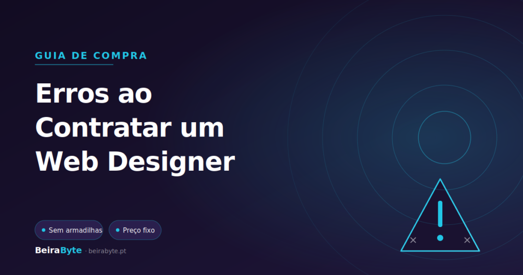 Erros Comuns ao Contratar um Web Designer em Portugal (e Como Evitá-los)